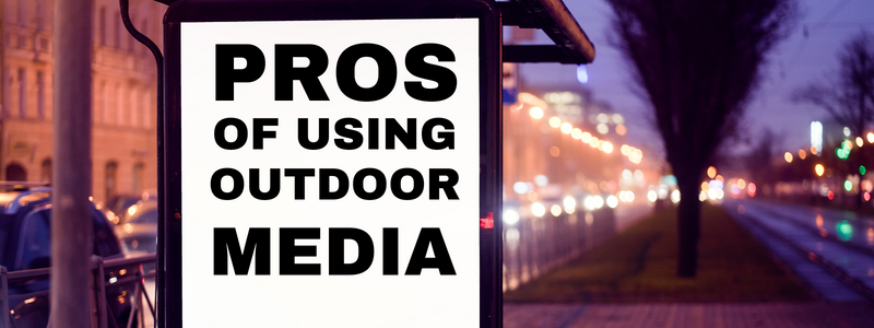 pros of using outdoor media