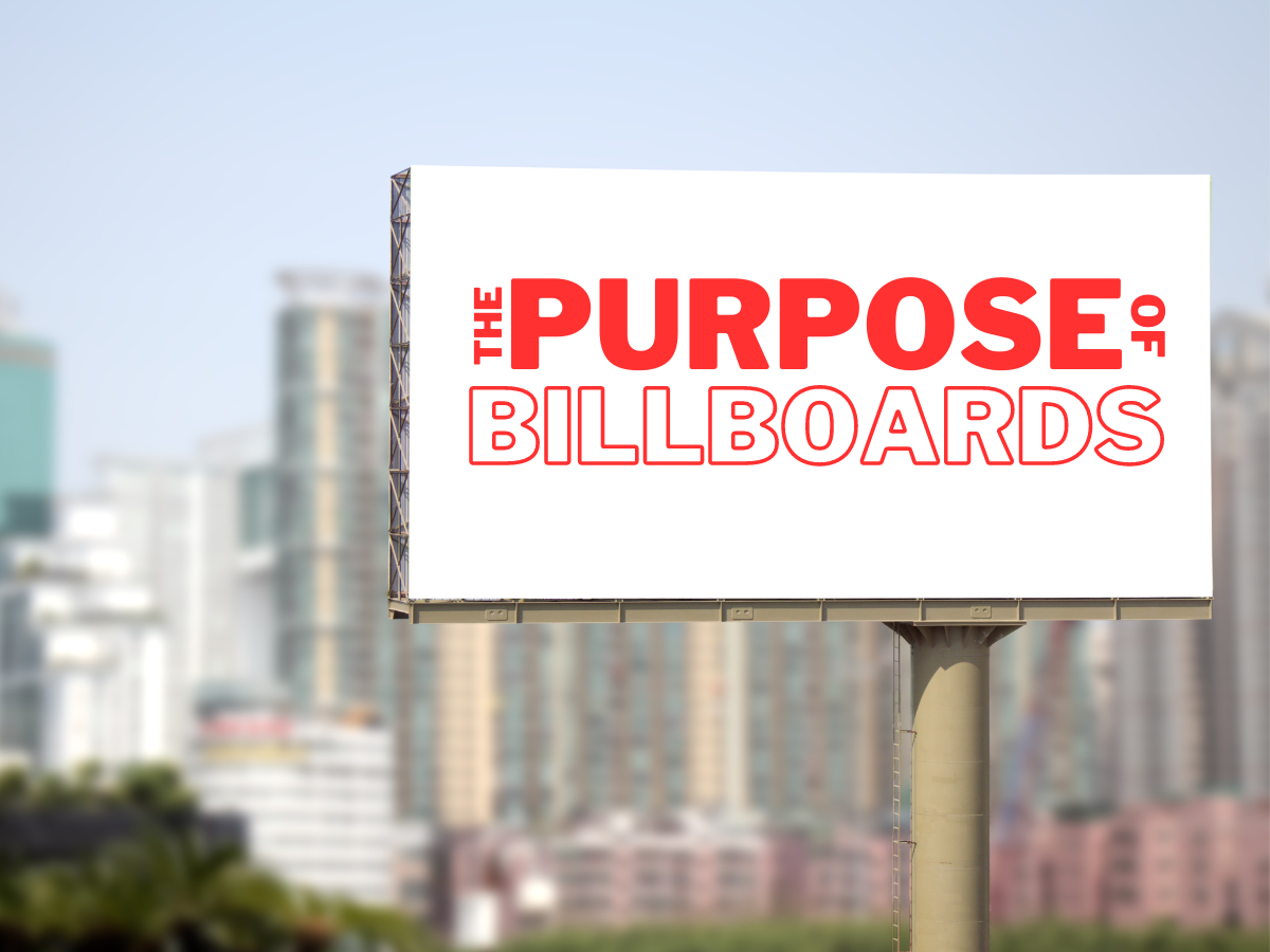 The Purpose Of Billboards  Billboard Advertising  bMedia