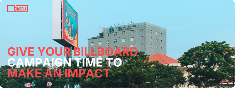 How long should a billboard campaign run